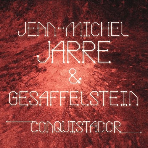 Conquistador Jean-Michel Jarre & Gesaffelstein