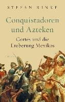 Conquistadoren und Azteken Rinke Stefan