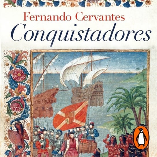 Conquistadores Cervantes Fernando