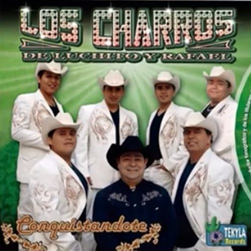 Conquistandote Los Charros de Luchito y Rafael