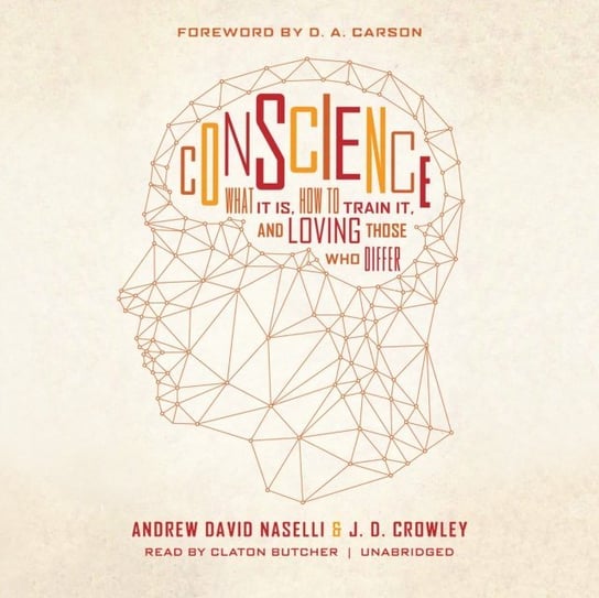 Conscience Carson D. A., Crowley J. D., Naselli Andrew David