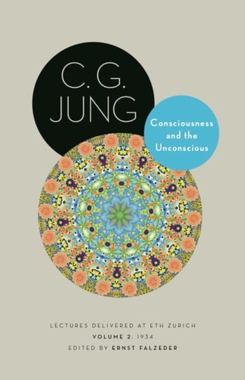 Consciousness and the Unconscious. Lectures Delivered at ETH Zurich, Volume 2 Jung C. G.