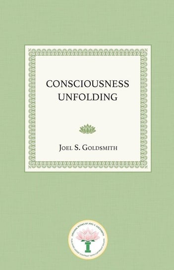 Consciousness Unfolding Goldsmith Joel S.