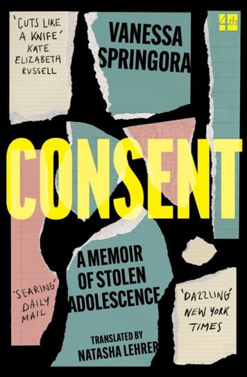 Consent. A Memoir of Stolen Adolescence Springora Vanessa