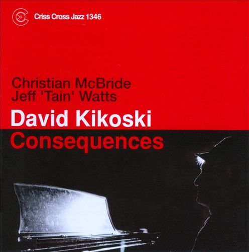 Consequences Kikoski David, McBride Christian, Watts Jeff Tain