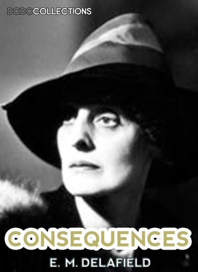 Consequences - ebook epub Delafield E. M.