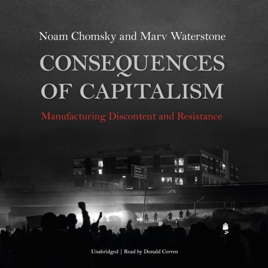 Consequences of Capitalism Chomsky Noam, Waterstone Marv
