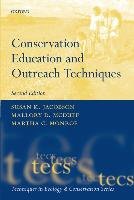 Conservation Education and Outreach Techniques Jacobson Susan K., Mcduff Mallory D., Monroe Martha C.