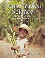 Conservation Science: Balancing the Needs of People and Nature Kareiva Peter, Marvier Michelle