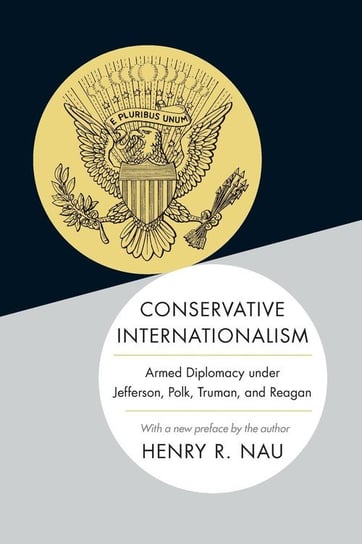 Conservative Internationalism Nau Henry R.