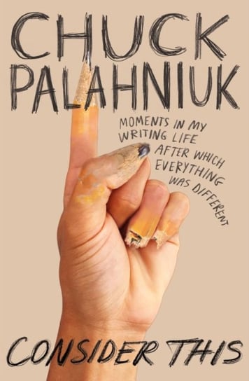Consider This Chuck Palahniuk