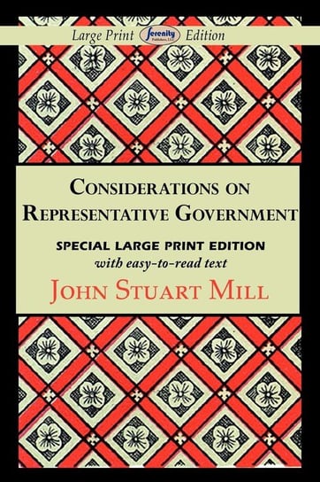 Considerations on Representative Government (Large Print Edition) Mill John Stuart