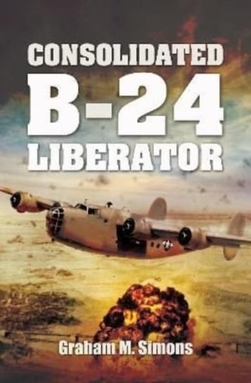 Consolidated B-24 Liberator Graham M. Simons