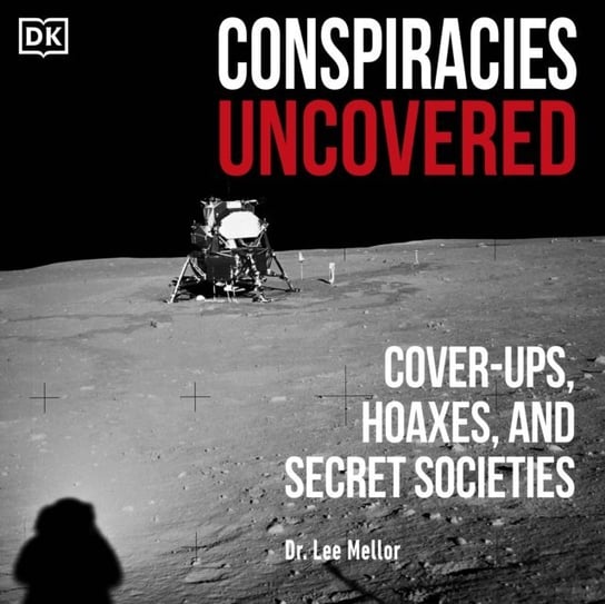 Conspiracies Uncovered Mellor Lee
