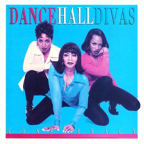 Conspiracy Dancehall Divas