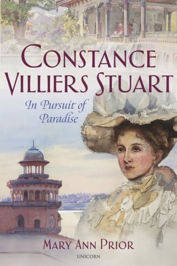 Constance Villiers Stuart in Pursuit of Paradise Mary Ann Prior