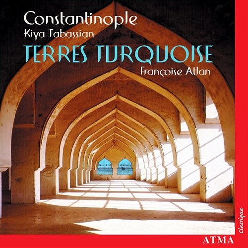 Constantinople Terres Turquoise Constantinople, Francoise Atlan
