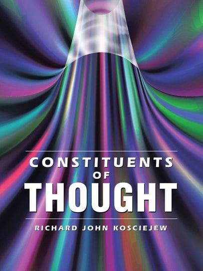 Constituents of Thought Kosciejew Richard John