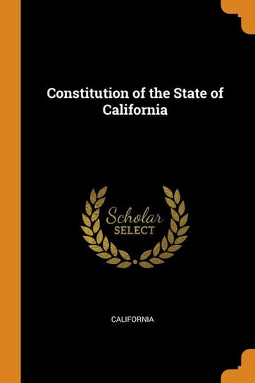 Constitution of the State of California California