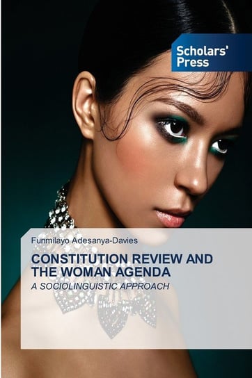 Constitution Review And The Woman Agenda Adesanya-Davies Funmilayo