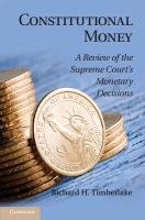Constitutional Money: A Review of the Supreme Court's Monetary Decisions Timberlake Richard H.