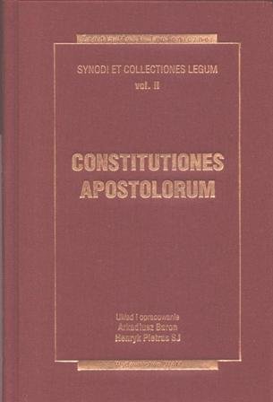 Constitutiones Apostolorum. Synody i Kolekcje Praw. Tom II Caba Agnieszka, Kalinkowski Stanisław