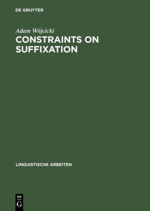 Constraints on Suffixation Wojcicki Adam