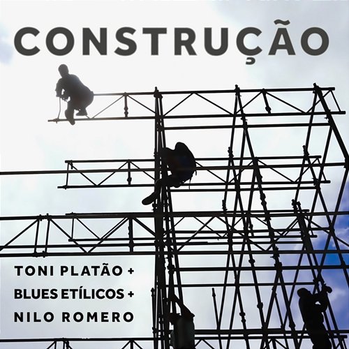 Construção Toni Platao, Blues Etílicos, Nilo Romero