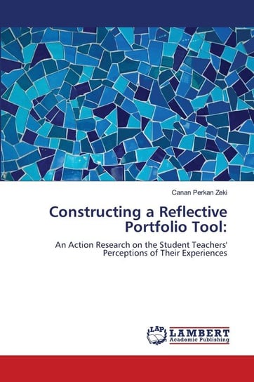 Constructing a Reflective Portfolio Tool Zeki Canan Perkan