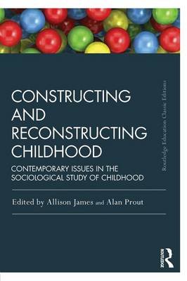 Constructing and Reconstructing Childhood Allison James
