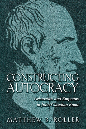 Constructing Autocracy Roller Matthew B.