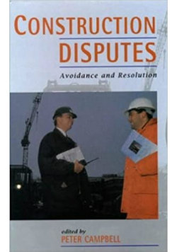 Construction Disputes Avoidance and Resolution 
