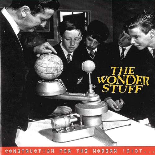 Construction For The Modern Idiot The Wonder Stuff