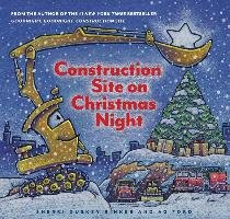 Construction Site on Christmas Night Rinker Sherri Duskey