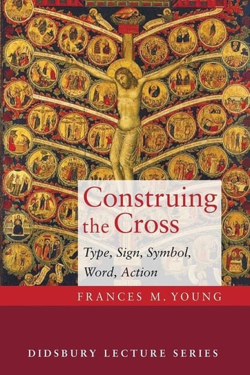 Construing the Cross Young Frances M.