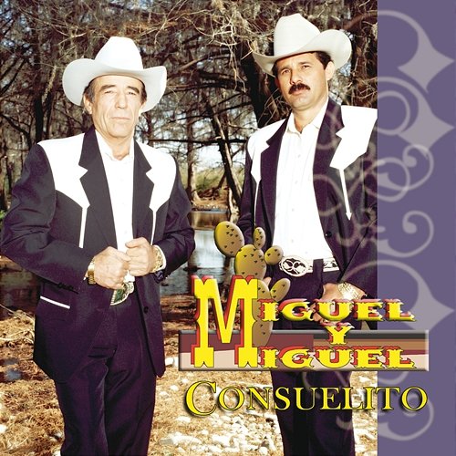 Consuelito Miguel Y Miguel