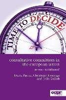 Consultative Committees in the European Union: No Vote - No Influence? Panke Diana, Honnige Christoph, Gollub Julia