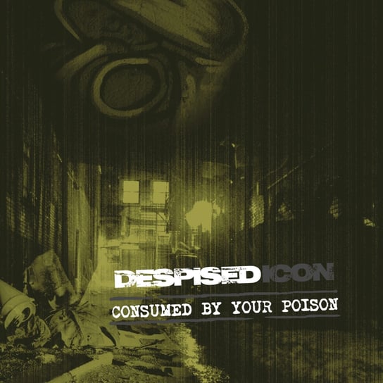 Consumed By Your Poison (Re-issue + Bonus 2022) Despised Icon
