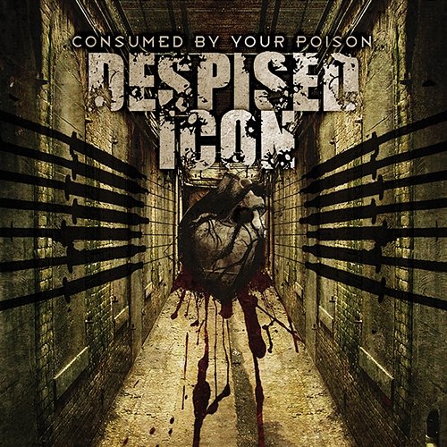 Consumed By Your Poison (Remastered Re-issue 2006) Despised Icon
