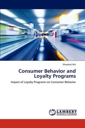 Consumer Behavior and Loyalty Programs Mir Showket