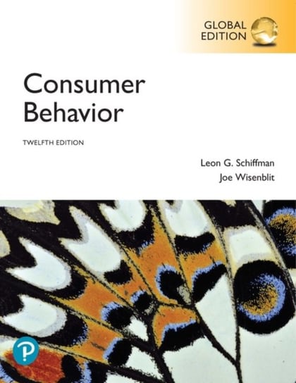 Consumer Behavior, Global Edition. Consumer Behavior Leon G. Schiffman, Joseph Wisenblit