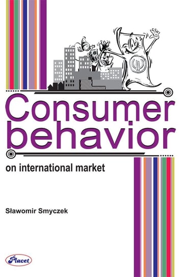 Consumer Behavior on International Market Smyczek Sławomir