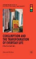 Consumption and the Transformation of Everyday Life: A View from South India Wilhite Harold, Wilhite H.