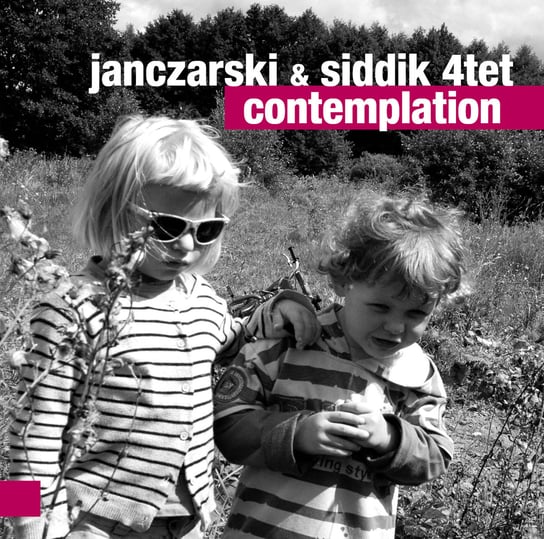 Contemplation Janczarski Borys, Siddik 4tet