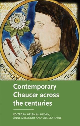 Contemporary Chaucer Across the Centuries Manchester Univ Pr