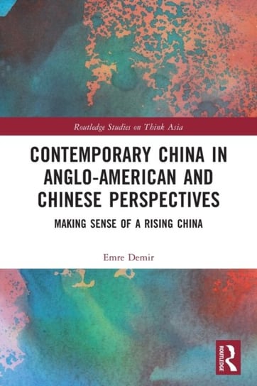 Contemporary China in Anglo-American and Chinese Perspectives Opracowanie zbiorowe