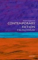Contemporary Fiction: A Very Short Introduction Eaglestone Robert