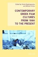 Contemporary Greek Film Cultures from 1990 to the Present Peter Lang, Peter Lang Ag Internationaler Verlag Wissenschaften