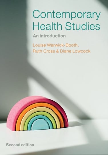Contemporary Health Studies: An Introduction Louise Warwick-Booth