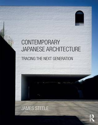 Contemporary Japanese Architecture Steele James